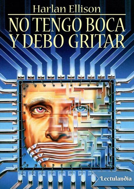 No tengo boca y debo gritar Harlan Ellison