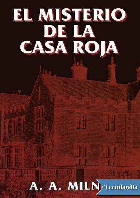 El misterio de la Casa Roja A A Milne