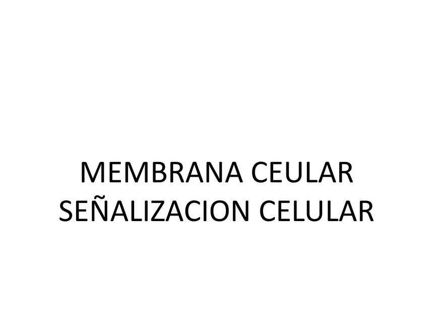 MEMBRANA SEÑALIZACION CELULAR