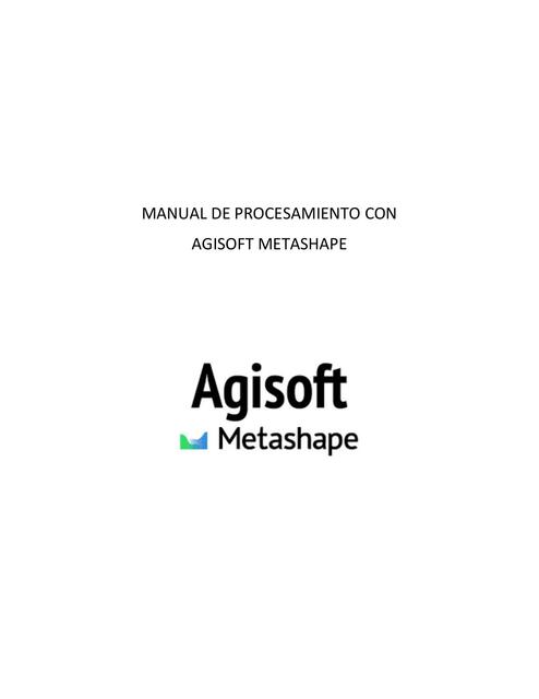 MANUAL DE PROCESAMIENTO CON AGISOFT METASHAPE