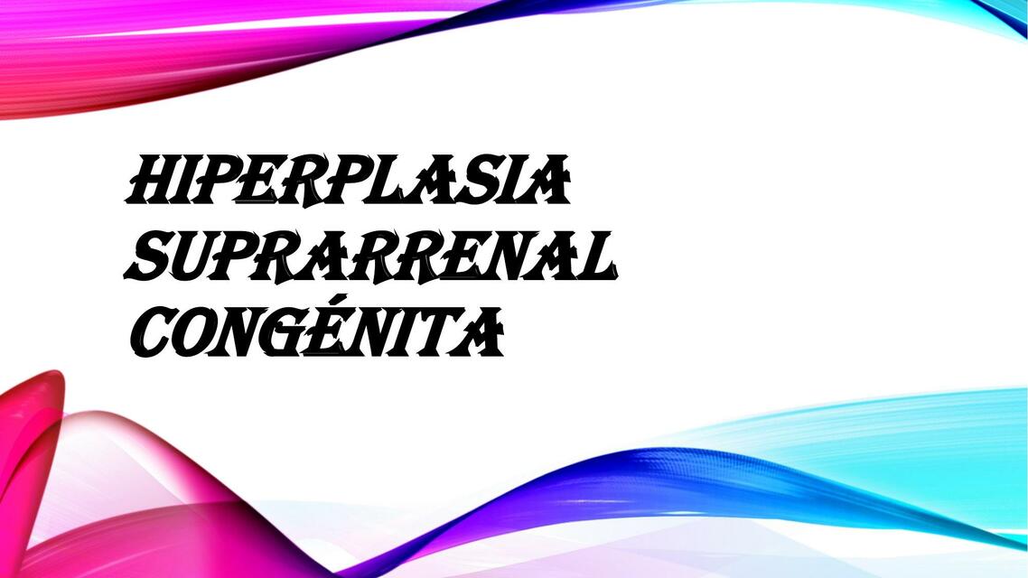 Hiperplasia suprarrenal congénita 18