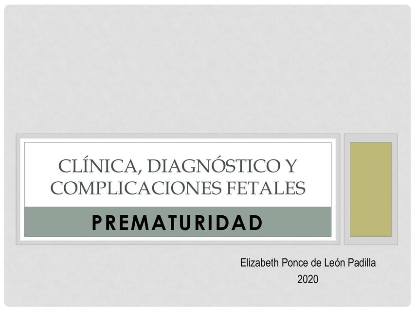 PARTO PREMATURO: CLÍNICA DIAGNÓSTICO Y COMPLICACIONES FETALES