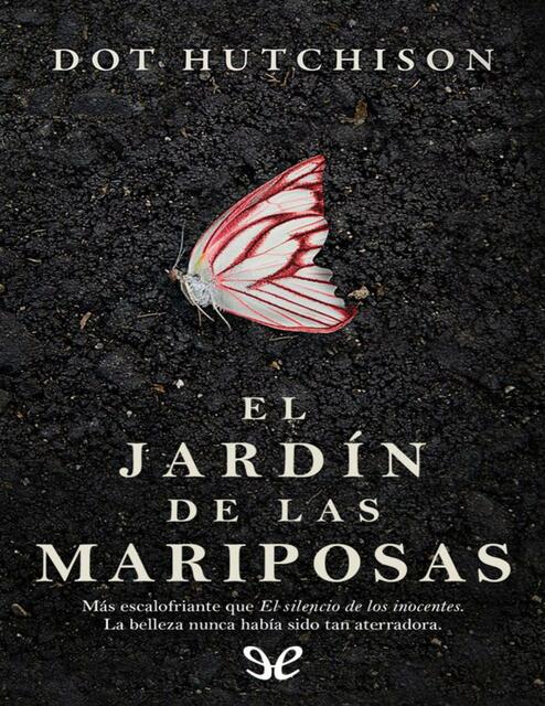 El jardin de las mariposas Dot Hutchison