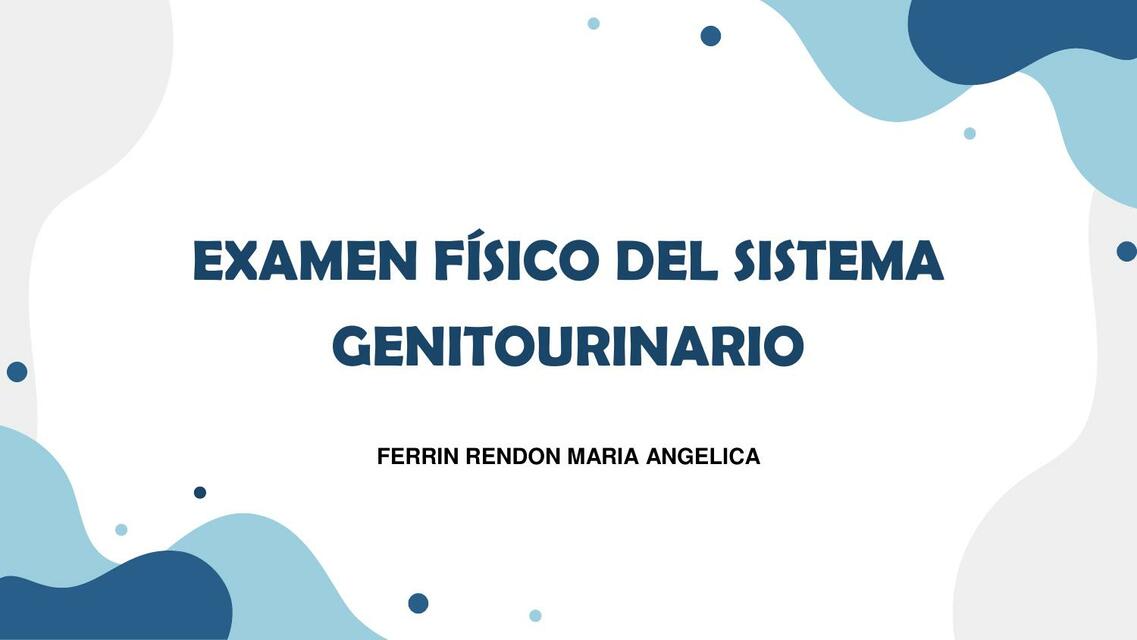 EXAMEN FÍSICO DEL SISTEMA GENITOURINARIO