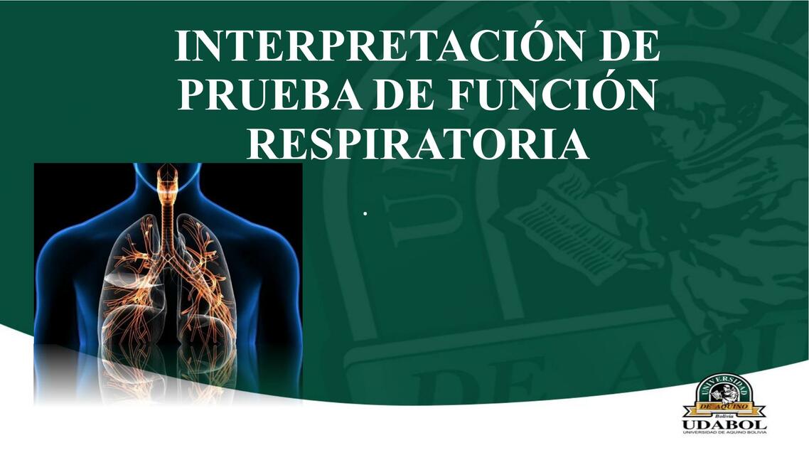 INTERPRETACIoN DE PRUEBA DE FUNCIÓN RESPIRATORIA