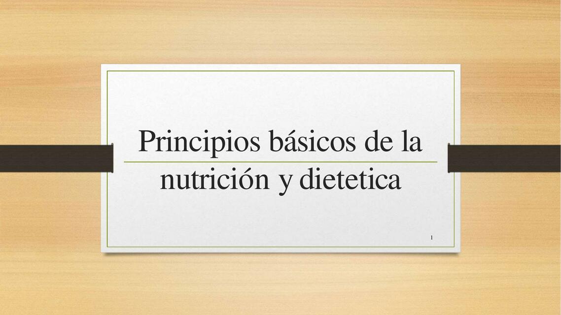 Principios básicos de la nutrición y dietetica