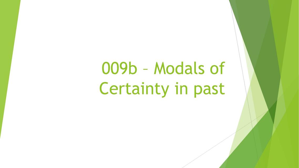 009b Modals of Certainty in past