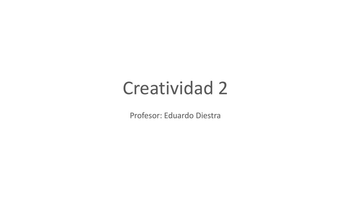 Creatividad 1 Clase 2