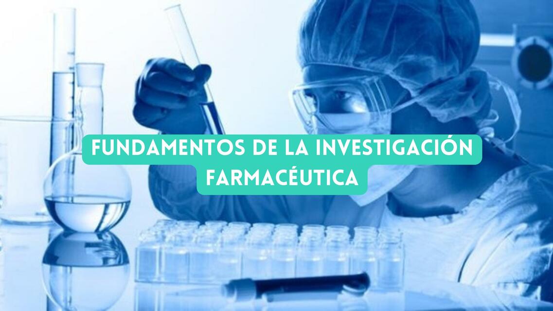 FUNDAMENTOS DE LA INVESTIGACION FARMACEUTICA