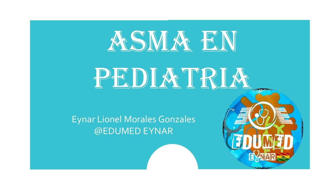 ASMA EN PEDIATRIA | EDUMED EYNAR | UDocz