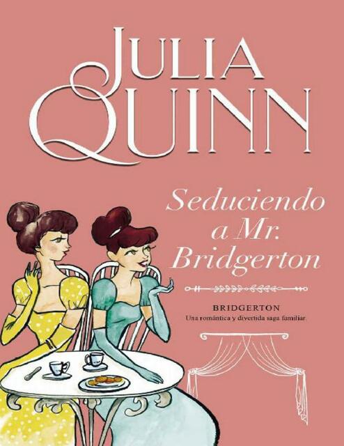 04 BRIDGERTON Seduciendo a Mr Bridgerton Julia Qui