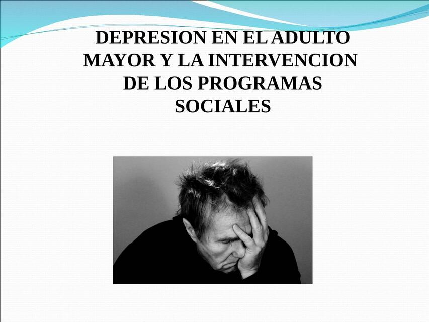 Depresión en el adulto mayor y la intervención de los programas sociales 