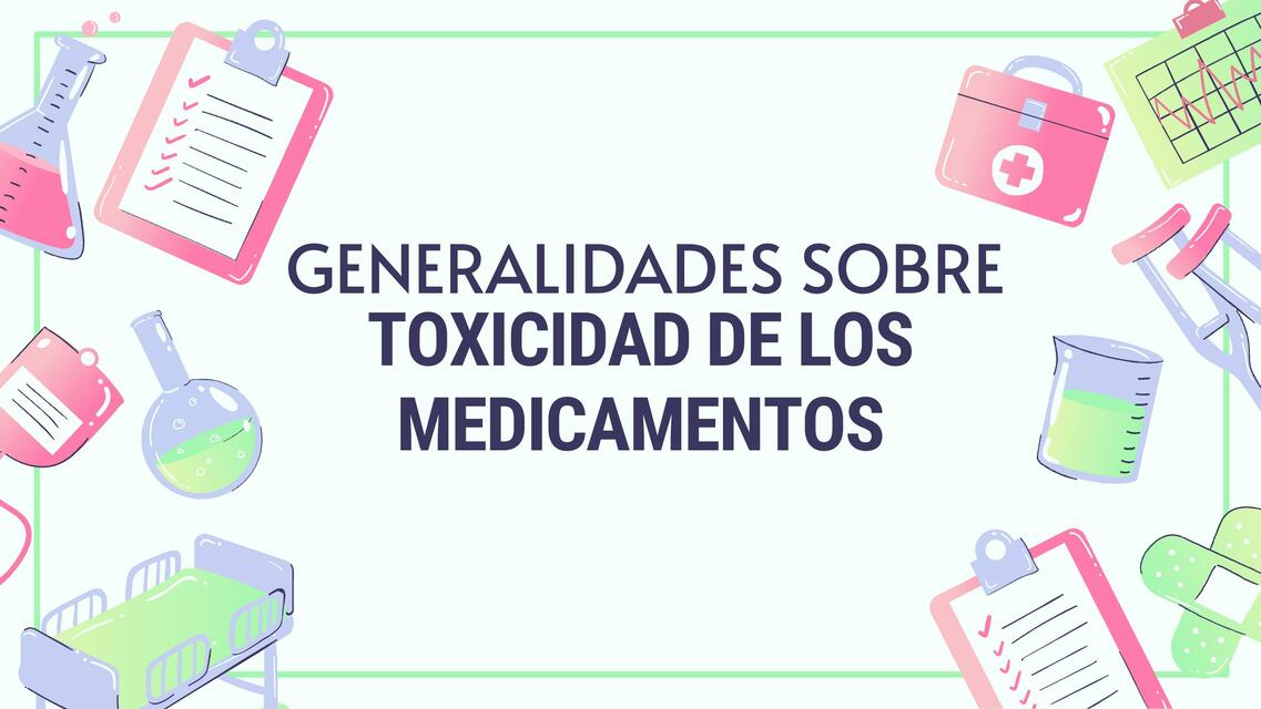 GENERALIDADES de la toxicidad medicamentos