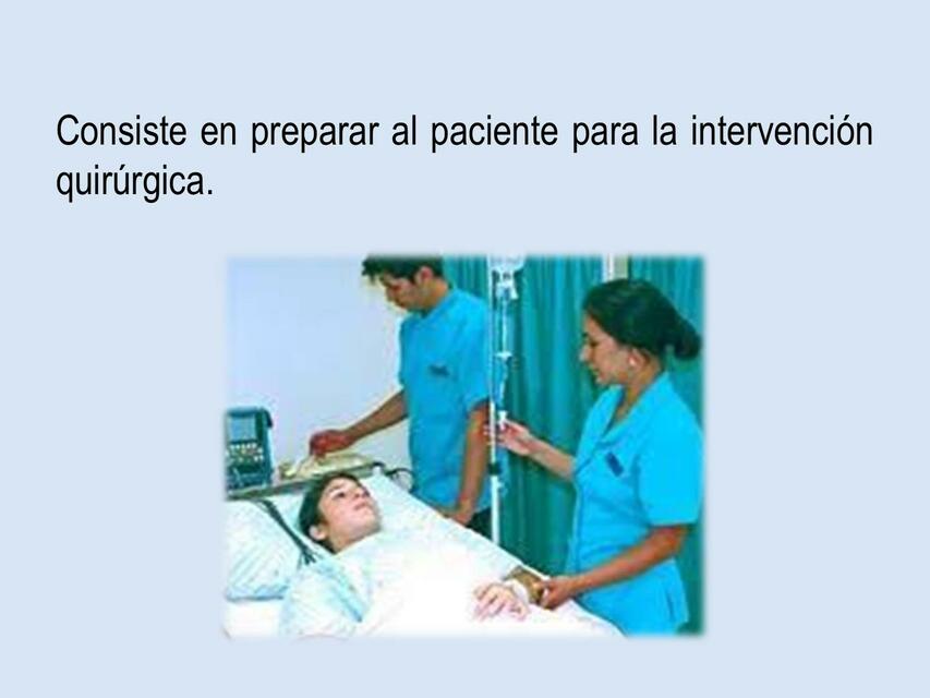 CUIDADOS DE ENFERMERIA EN EL PREOPERATORIO