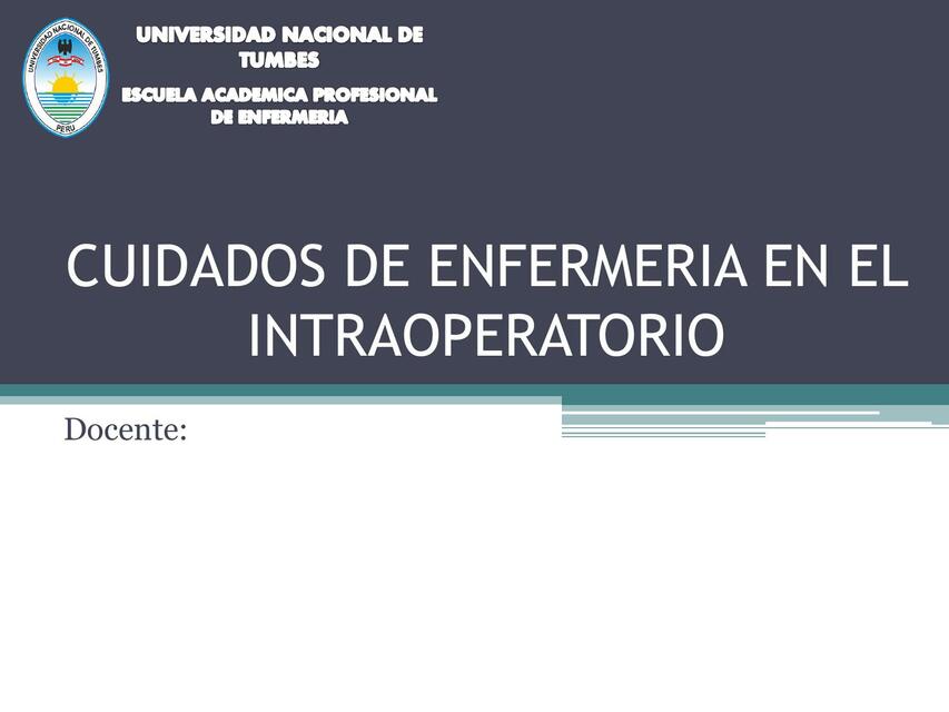 CUIDADOS DE ENFERMERIA EN EL INTRAOPERATORIO