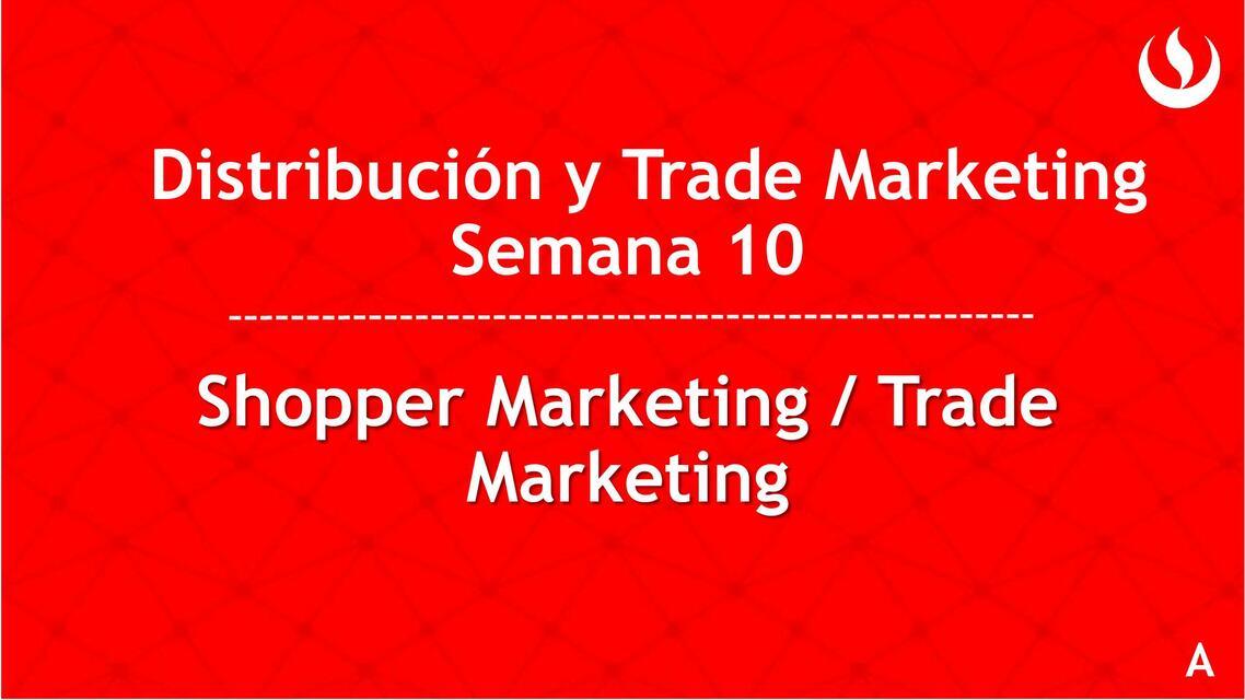 Semana 10 1 Shopper MKT y Trade MKT