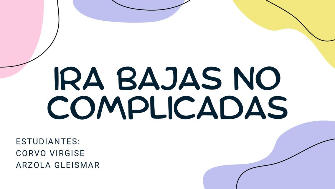 IRA bajas no complicadas