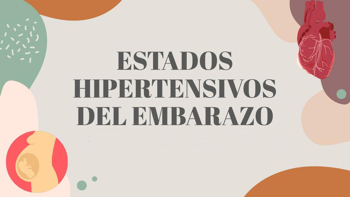 Estados Hipertensivos del Embarazo