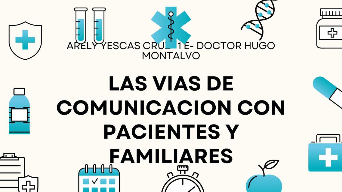 LAS VIAS DE COMUNICACIONCON PACIENTES Y FAMILIARES