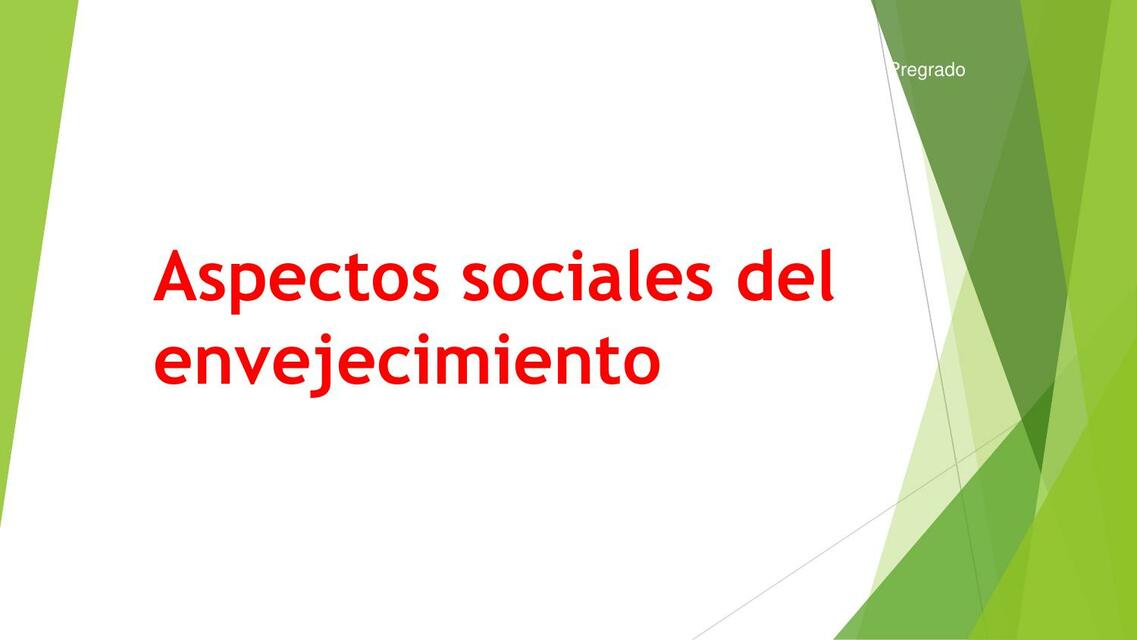 ASPECTOS SOCIALES DEL ENVEJECIMIENTO REAL