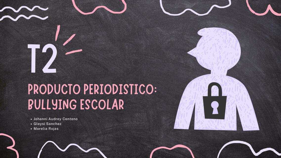 Produco periodistico : bullying escolar