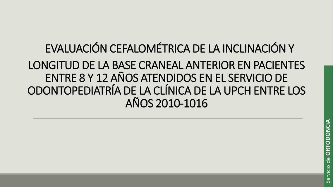 EVALUACIÓN CEFALOMÉTRICA DE LA INCLINACIÓN Y LONGI