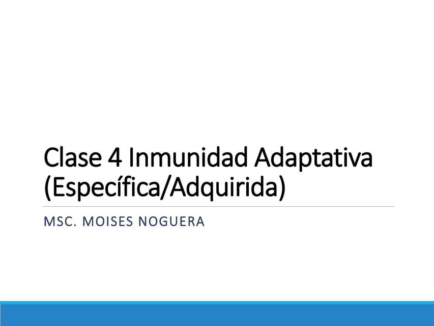 Clase 4 Inmunidad Adaptativa Específica