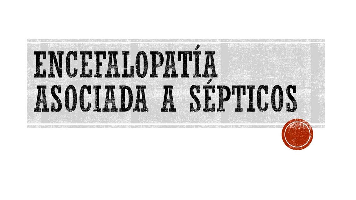 ENCCEFALOPATIA SEPTICA Autoguardado