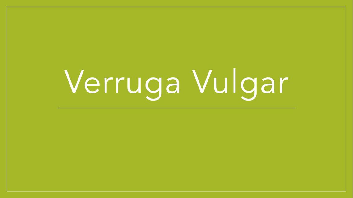 VERRUGA VULGAR 