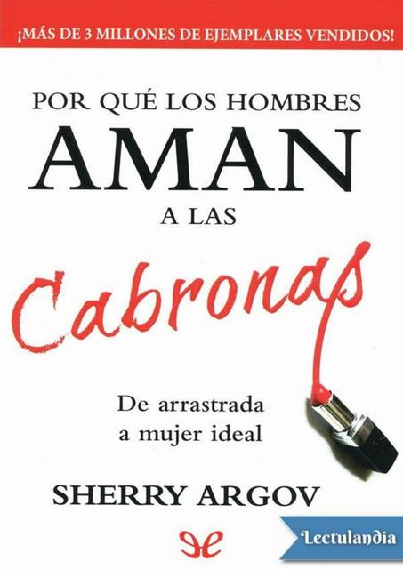 Por que los hombres aman a las cabronas Sherry Arg