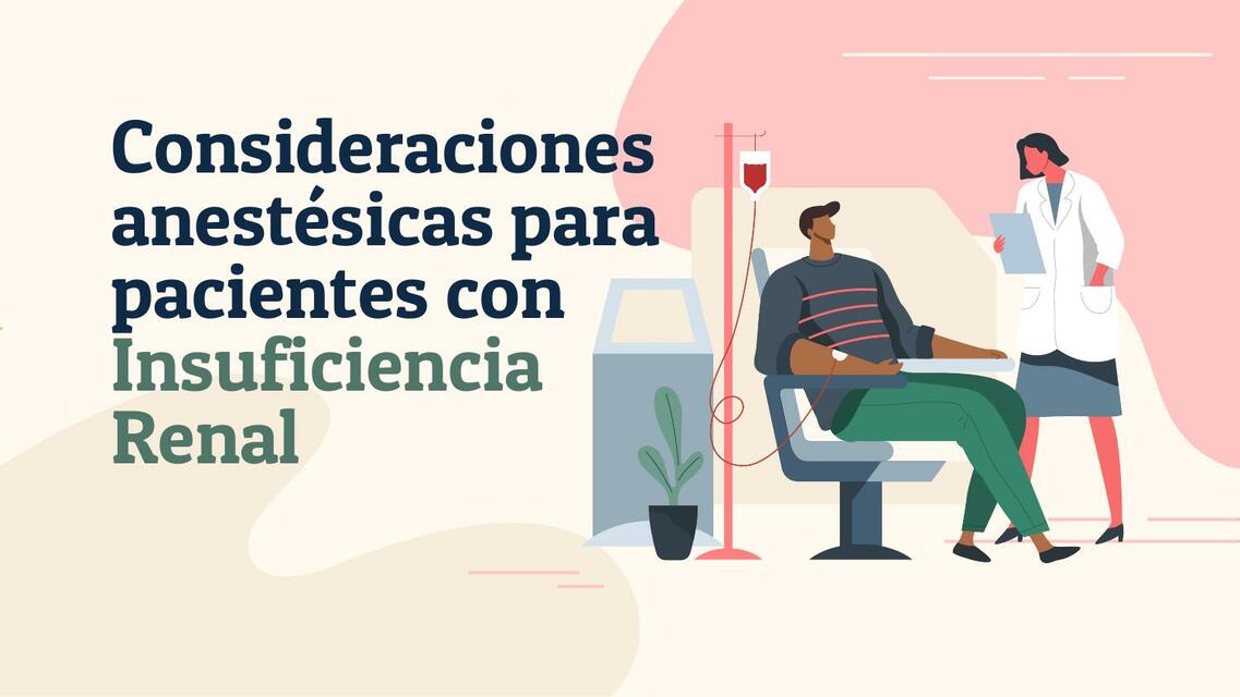 insuficiencia renal consideraciones anestesicas