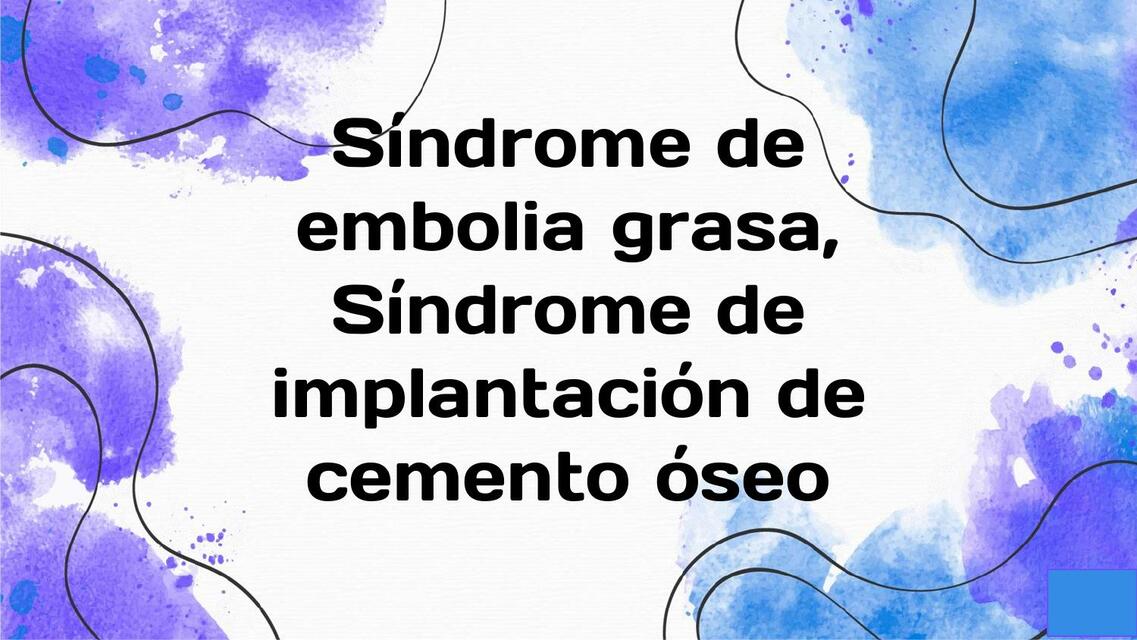 SX embolia grasa SX de implantación de cemento óseo