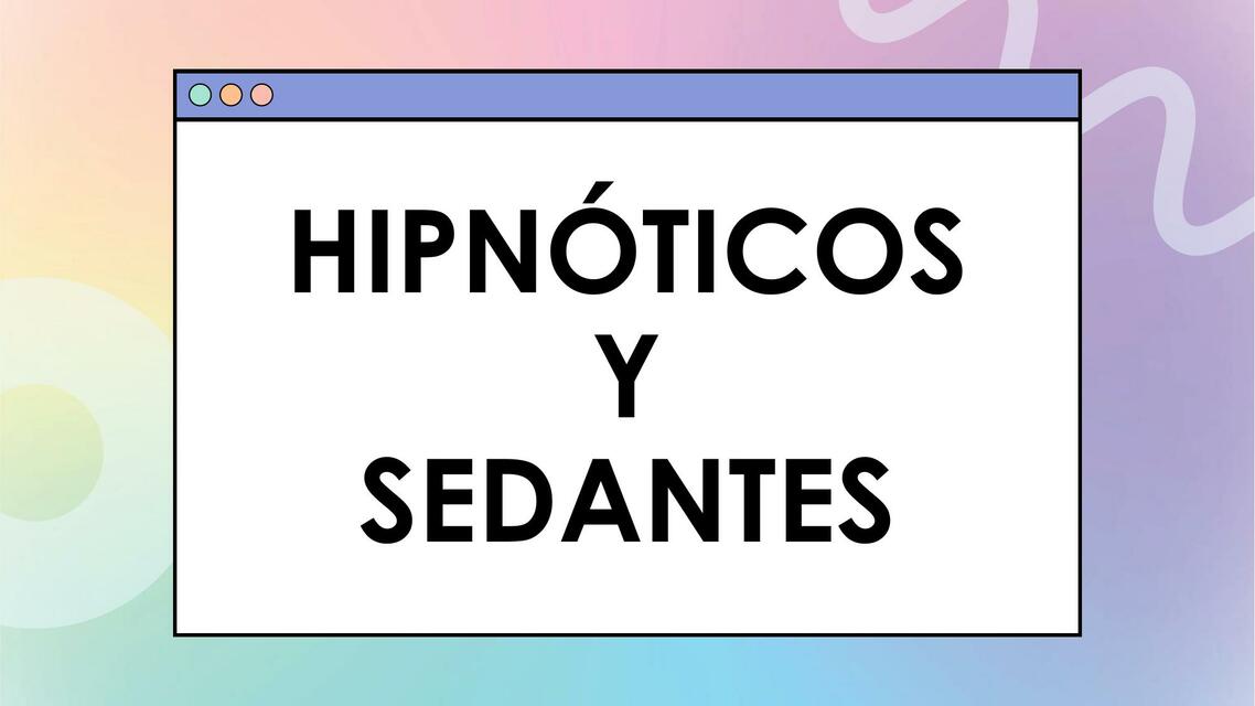 HIPNÓTICOS Y SEDANTES CAP 17 GOOMAN