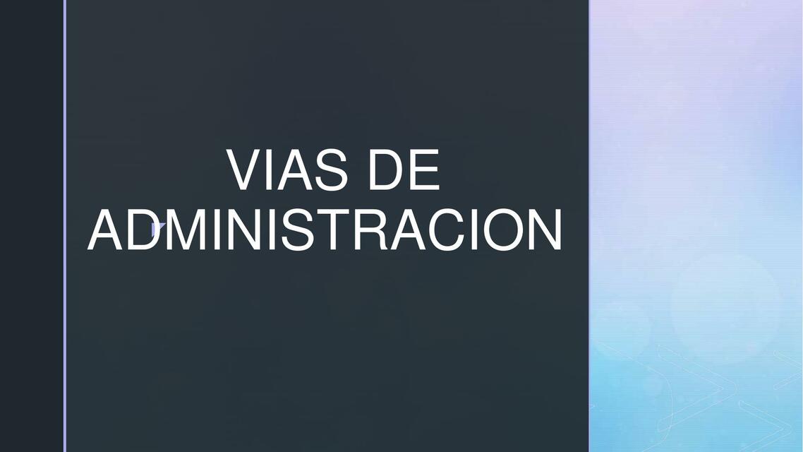 VIAS DE ADMINISTRACION farmacologia