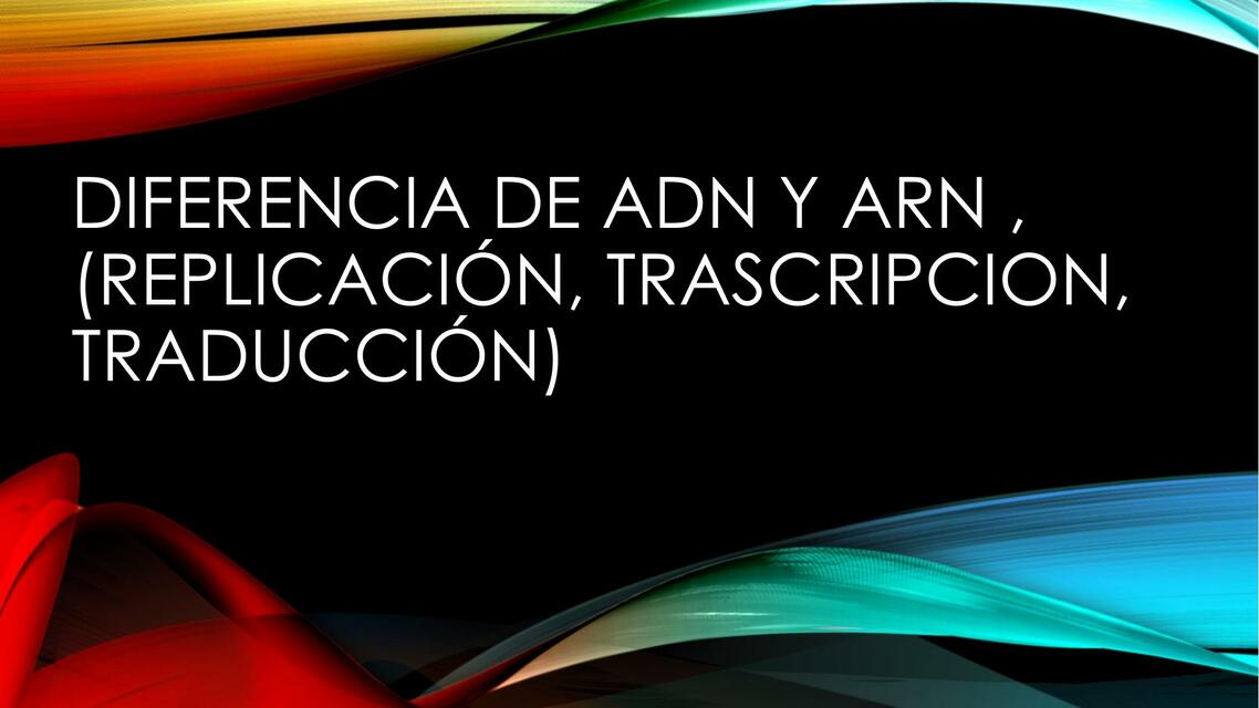 Diferencia de adn y arn replicación