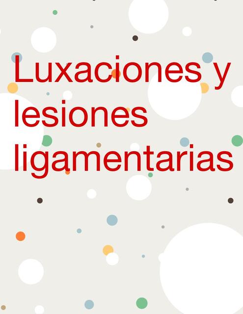 Luxaciones Y Lesiones Ligamentarias