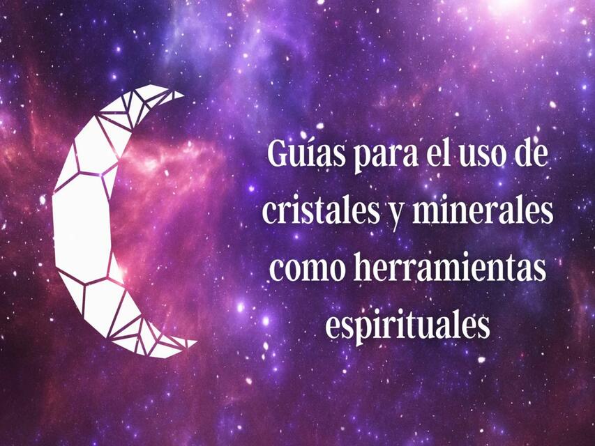 Guías para el uso de cristales y minerales como herramientas espirituales