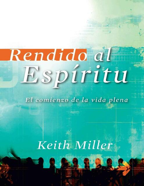 Rendido al Espíritu por Keith Miller