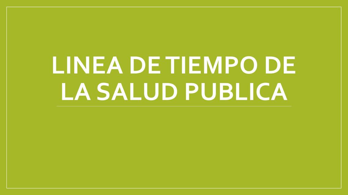 Linea de tiempo salud publica