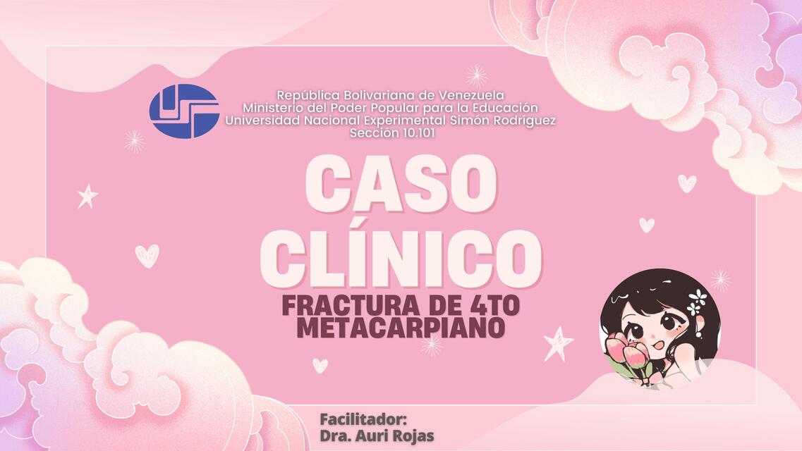 Caso Clínico FRACTURA DE 4TO METACARPIANO