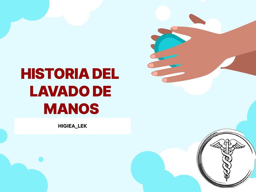 HISTORIA DEL LAVADO DE MANOS