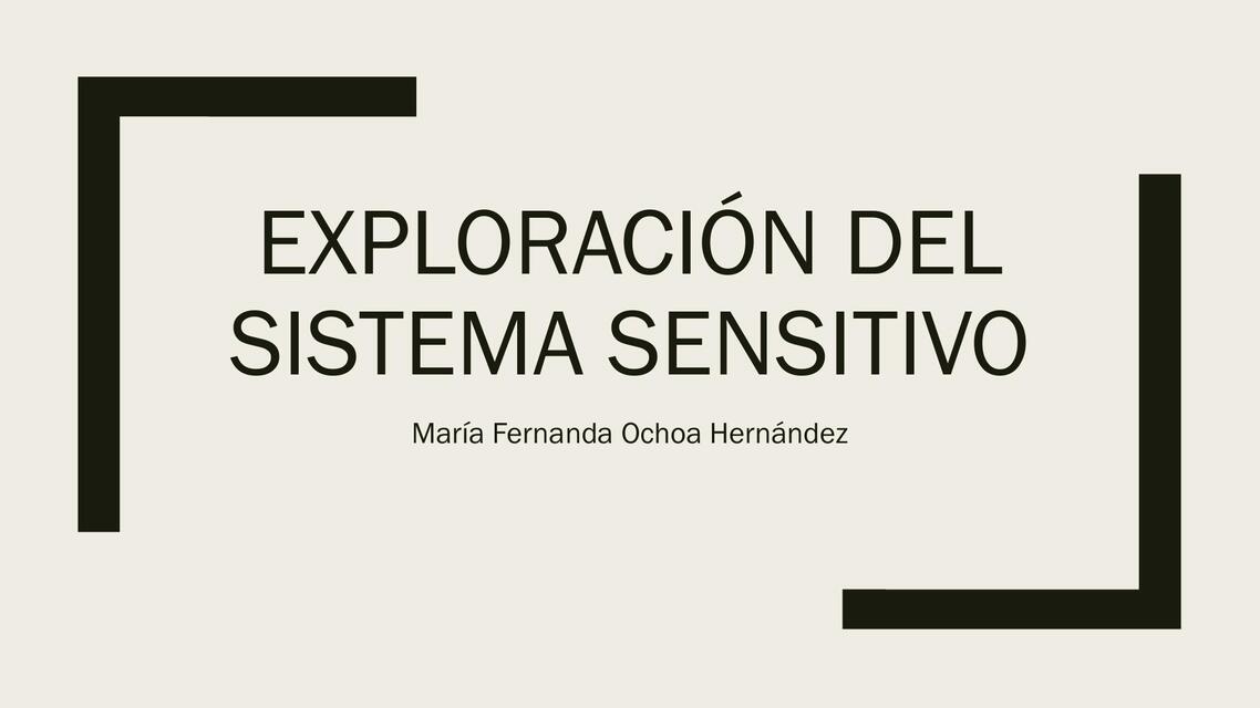 Exploración sistema sensitivo