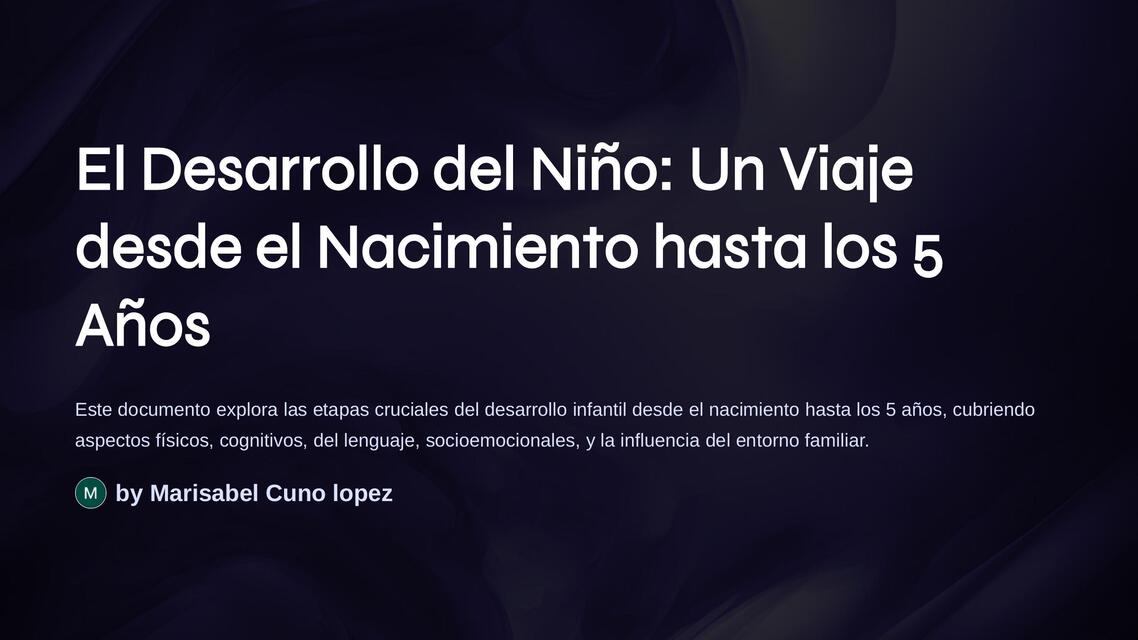 El Desarrollo del Nino Un Viaje desde el Nacimient