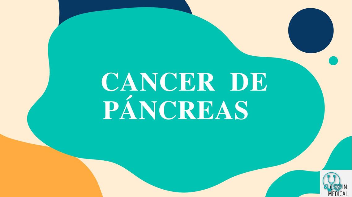 CANCER DE PANCREAS/ CARCINOMA DE PANCREAS