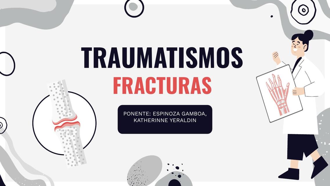 TRAUMATISMOS LUXACIÓN Y FRACTURAS