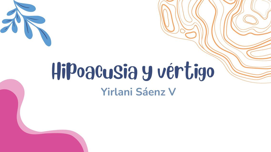 Hipoacusia y vértigo