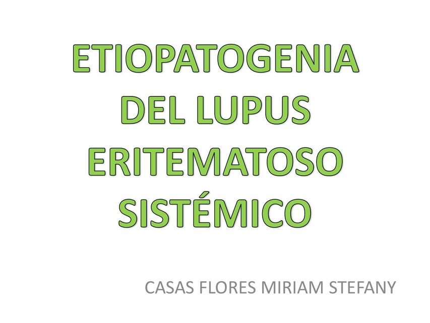 ETIOPATOGENIA DEL LUPUS ERITEMATOSO SISTÉMICO