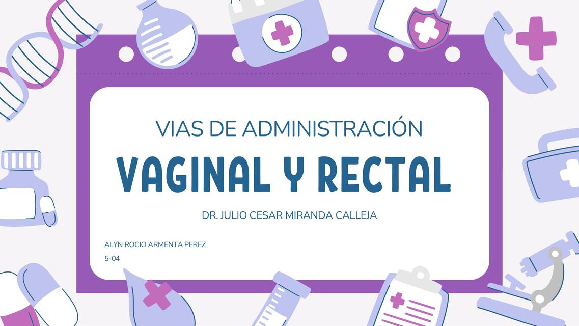 Vía vaginal y rectal