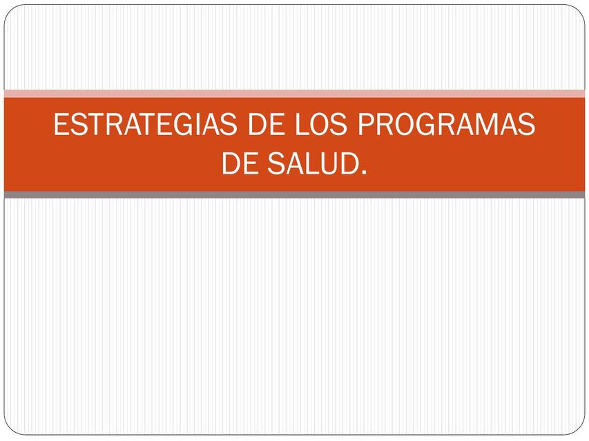 ESTRATEGIAS DE LOS PROGRAMAS DE SALUD