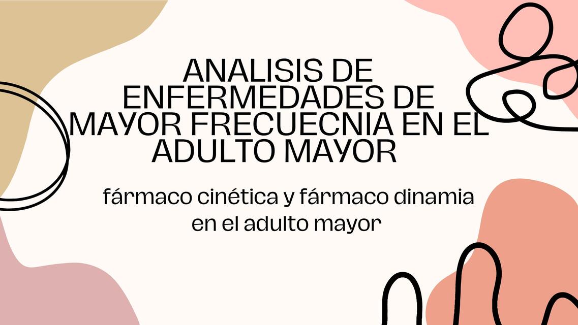 farmacocinetica y farmacodinamia en el adulto mayor